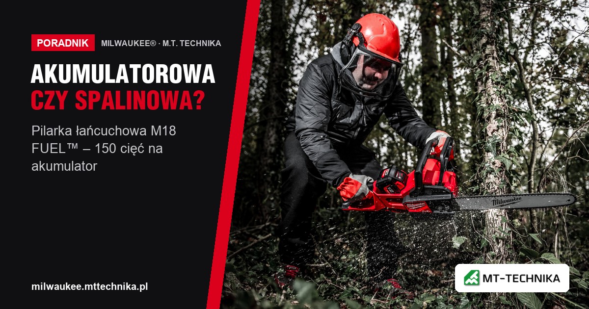 Okładka poradnika: pilarka akumulatorowa czy spalinowa; pilarz w kasku tnie pień pilarką M18 FUEL w lesie